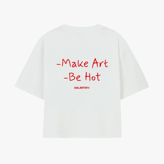 Make Art, Be Hot