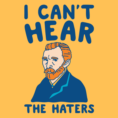 Camiseta Van Gogh Can't Hear The Haters